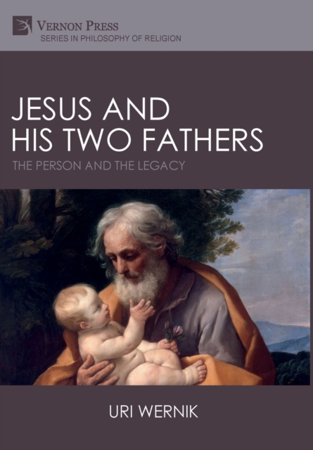 Jesus and his Two Fathers : The Person and the Legacy, Hardback Book