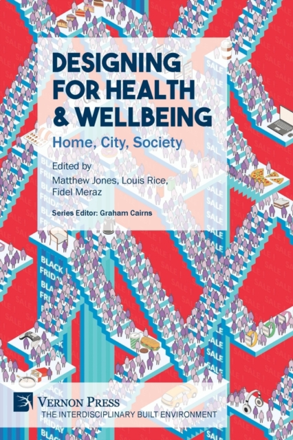 Designing for Health & Wellbeing : Home, City, Society, Paperback / softback Book