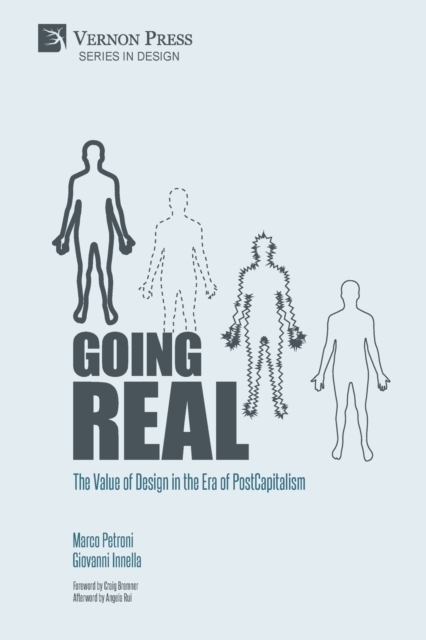 Going Real : The Value of Design in the Era of PostCapitalism, Paperback / softback Book