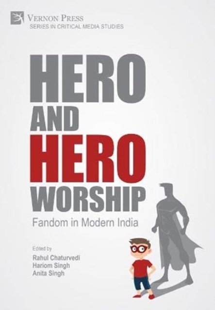 Hero and Hero-Worship : Fandom in Modern India, Hardback Book
