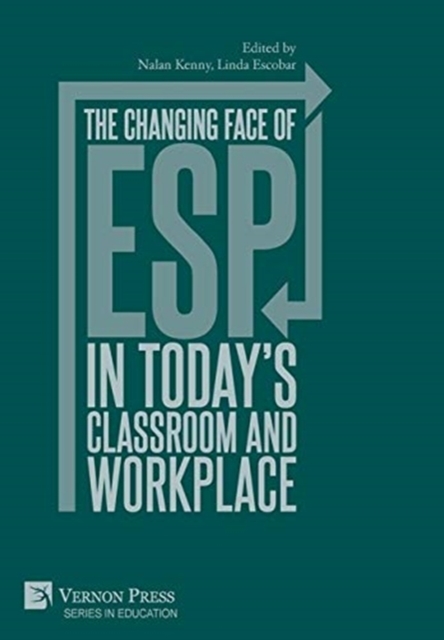 The changing face of ESP in today's classroom and workplace, Hardback Book