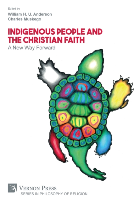 Indigenous People and the Christian Faith : A New Way Forward, Paperback / softback Book