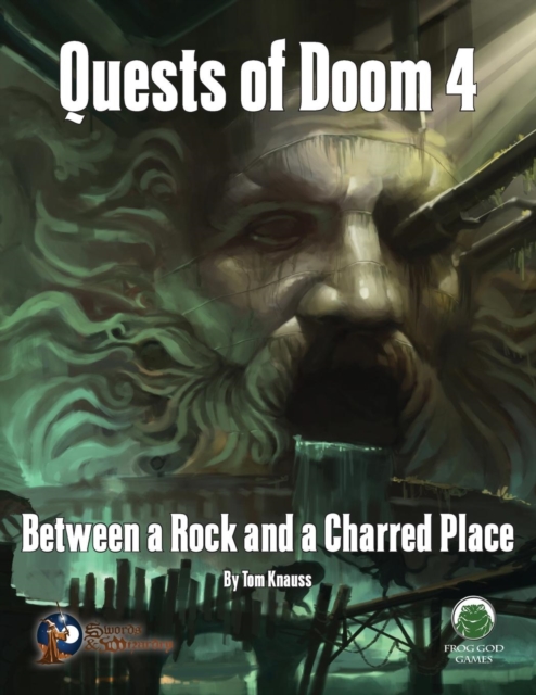 Quests of Doom 4 : Between a Rock and a Charred Place - Swords & Wizardry, Paperback / softback Book
