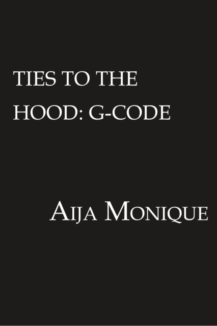 Ties To The Hood : G-Code, Paperback / softback Book