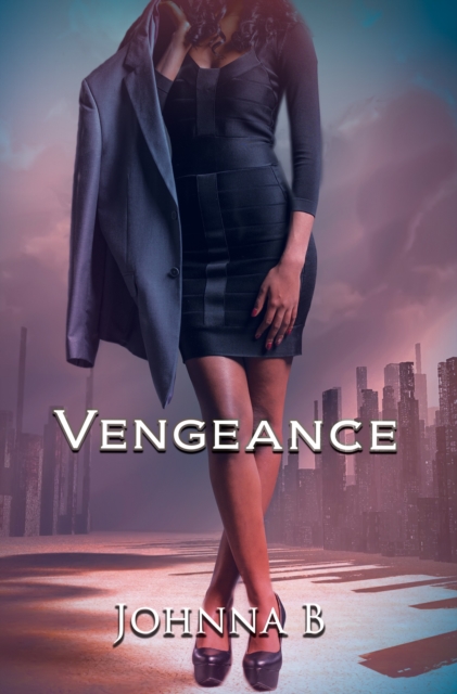 Vengeance : A Never Ending Nightmare, EPUB eBook