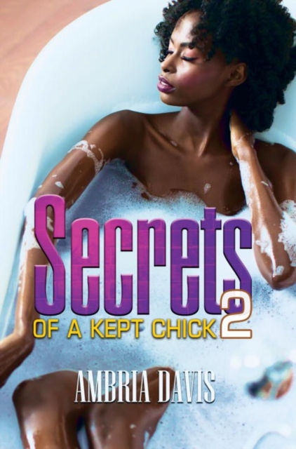 Secrets Of A Kept Chick Part 2 : Renaissance Collection, Paperback / softback Book