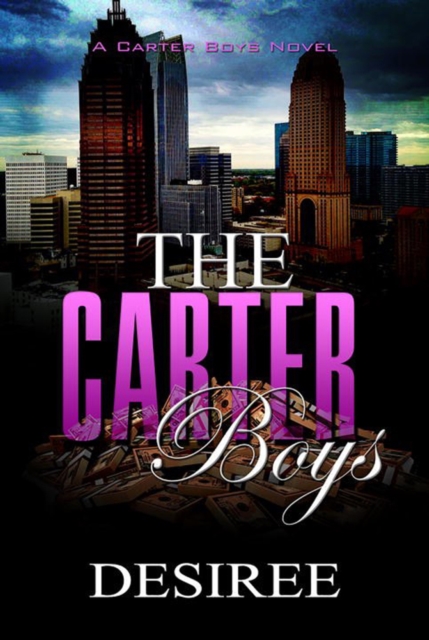 The Carter Boys : A Desiree Novel, Paperback / softback Book