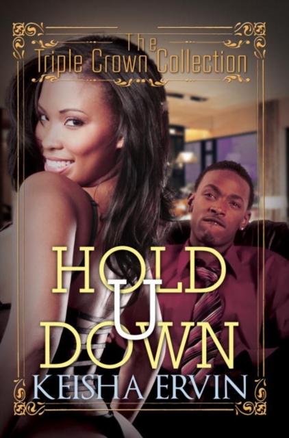 Hold U Down : The Triple Crown Collection, Paperback / softback Book