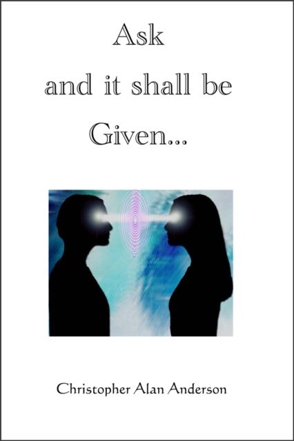 Ask and it Shall be Given..., EPUB eBook