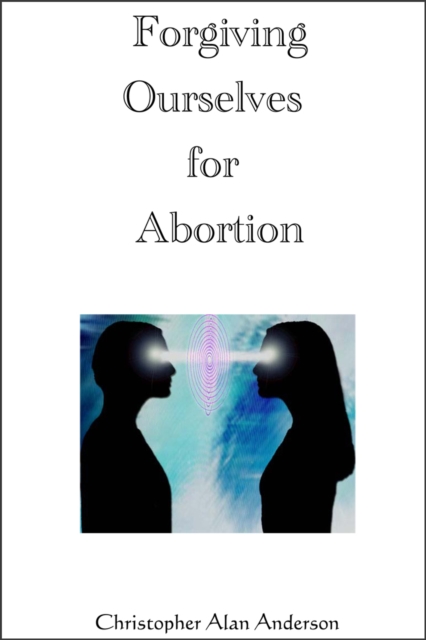 Forgiving Ourselves for Abortion, EPUB eBook
