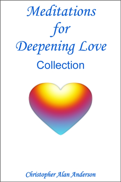 Meditations For Deepening Love Collection, EPUB eBook