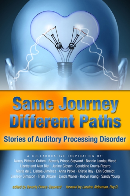Same Journey Different Paths, Stories of Auditory Processing Disorder, EPUB eBook