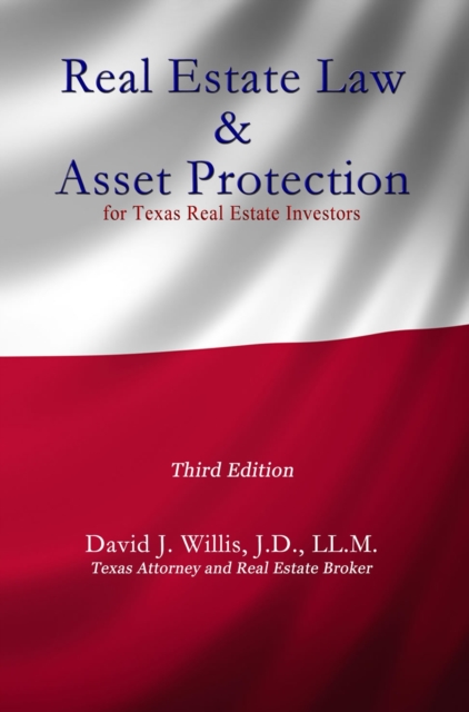 Real Estate Law & Asset Protection for Texas Real Estate Investors - Third Edition, EPUB eBook