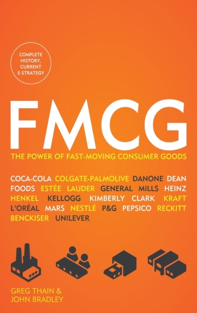 Fmcg : The Power of Fast-Moving Consumer Goods, Hardback Book