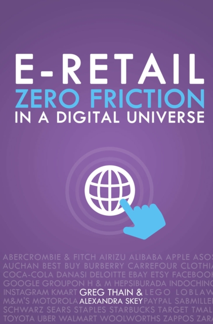 E-Retail Zero Friction In A Digital Universe, EPUB eBook