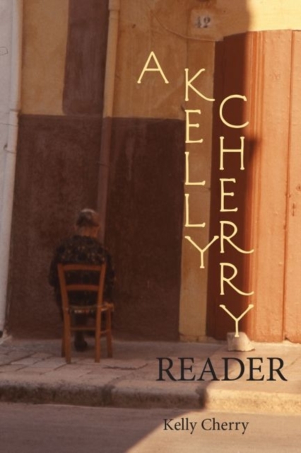A Kelly Cherry Reader, Paperback / softback Book