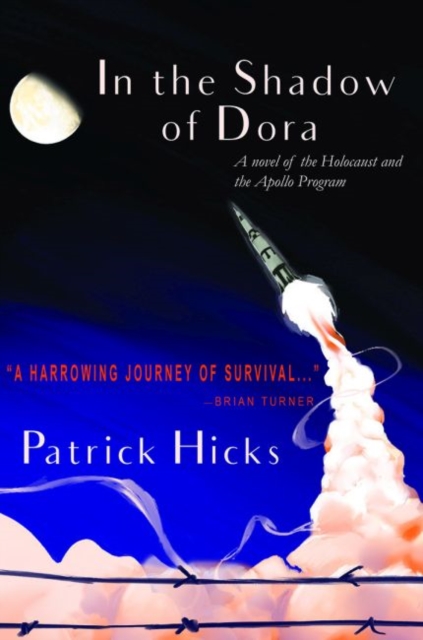 In The Shadow of Dora : A Novel of the Holocaust and the Apollo Program, Paperback / softback Book