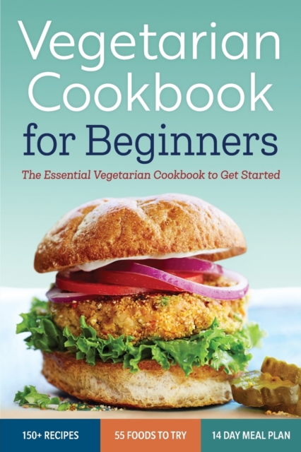 Vegetarian Cookbook for Beginners : The Essential Vegetarian Cookbook to Get Started, Paperback / softback Book
