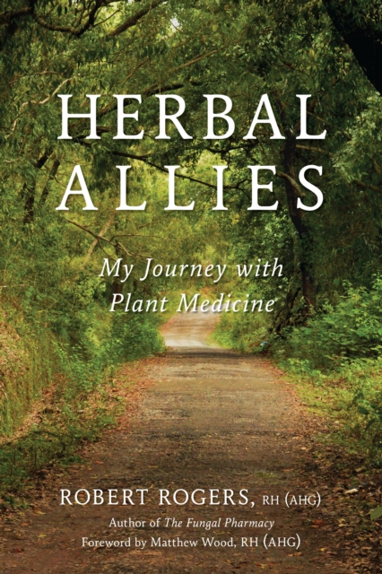 Herbal Allies : My Journey with Plant Medicine, Paperback / softback Book