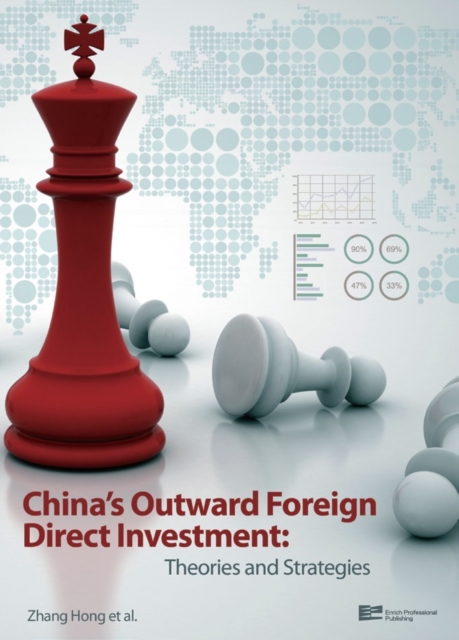 China's Outward Foreign Direct Investment : Theories and Strategies, Hardback Book