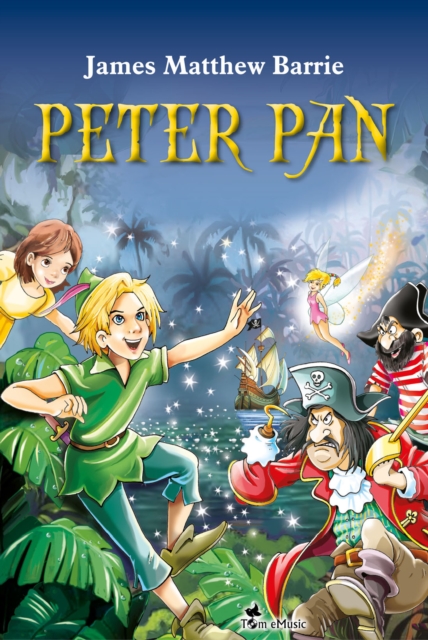 Peter Pan. An Illustrated Classic for Kids and Young Readers, EPUB eBook