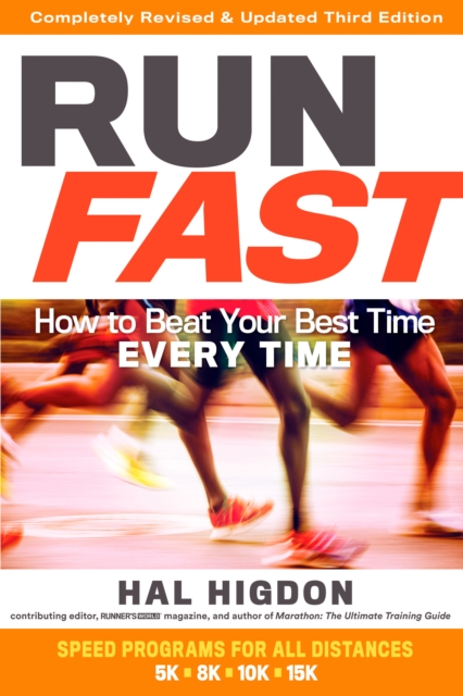 Run Fast : How to Beat Your Best Time Every Time, Paperback / softback Book