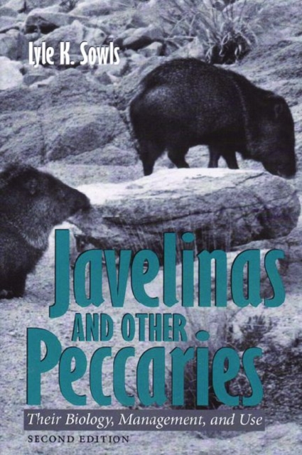 Javelinas and Other Peccaries : Their Biology, Management and Use, Paperback / softback Book