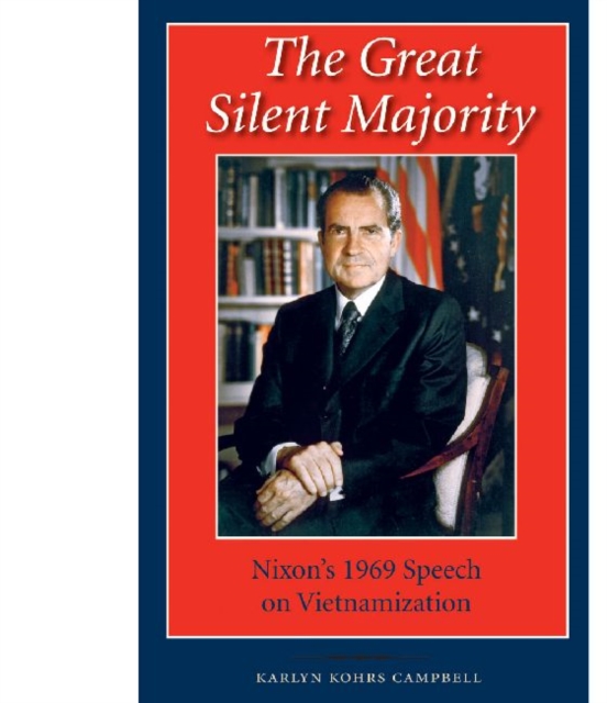 The Great Silent Majority : Nixon's 1969 Speech on Vietnamization, Hardback Book
