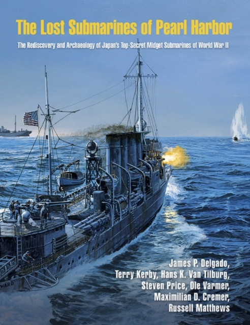 The Lost Submarines of Pearl Harbor, Hardback Book