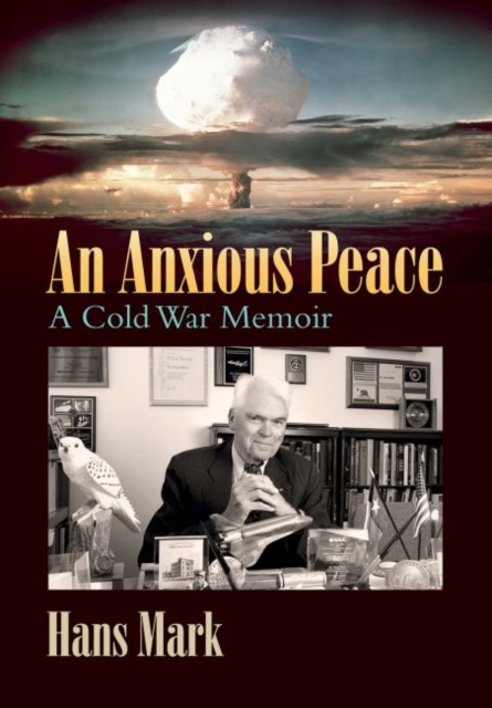 An Anxious Peace : A Cold War Memoir, Hardback Book