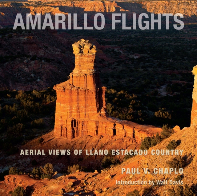 Amarillo Flights : Aerial Views of Llano Estacado Country, Hardback Book
