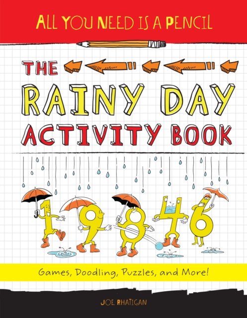 All You Need Is a Pencil: The Rainy Day Activity Book : Games, Doodling, Puzzles, and More!, Paperback / softback Book