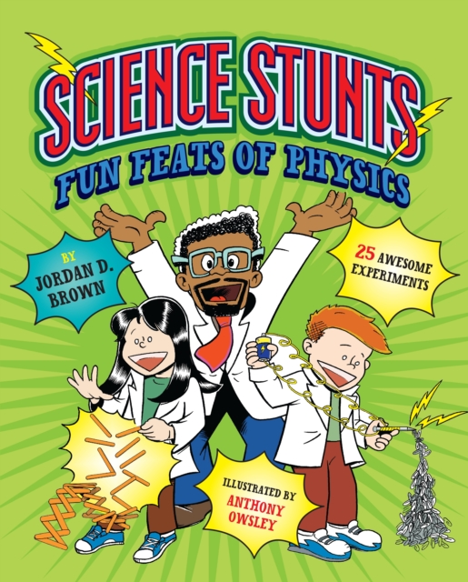 Science Stunts : Fun Feats of Physics, Hardback Book