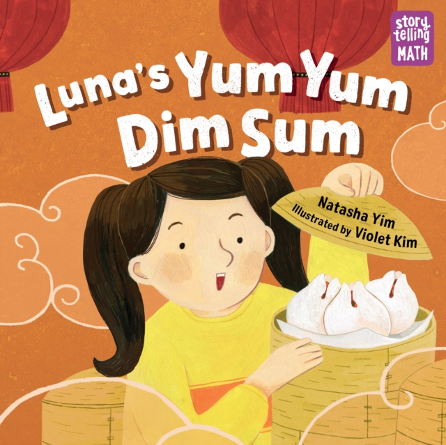 Luna's Yum Yum Dim Sum, Hardback Book
