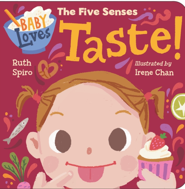 Baby Loves the Five Senses: Taste!, Board book Book