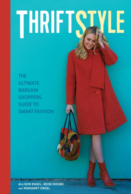 ThriftStyle : The Ultimate Bargain Shopper's Guide to Smart Fashion, Paperback / softback Book