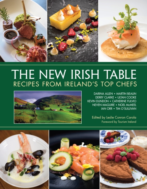 The New Irish Table : Recipes from Ireland's Top Chefs, Hardback Book