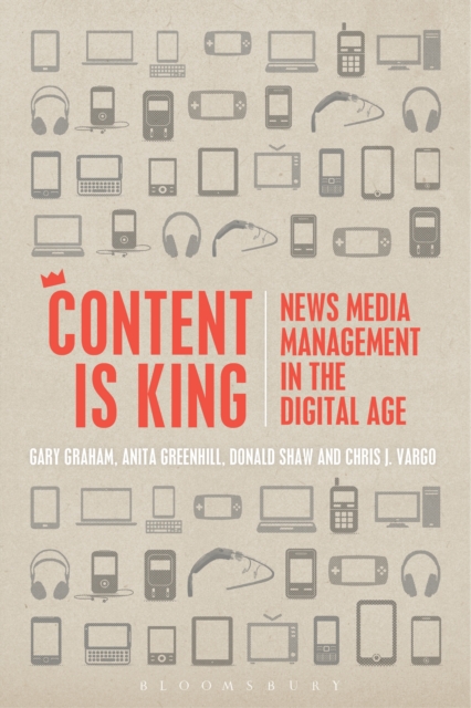 Content is King : News Media Management in the Digital Age, EPUB eBook