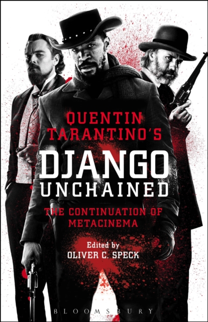 Quentin Tarantino's Django Unchained : The Continuation of Metacinema, EPUB eBook