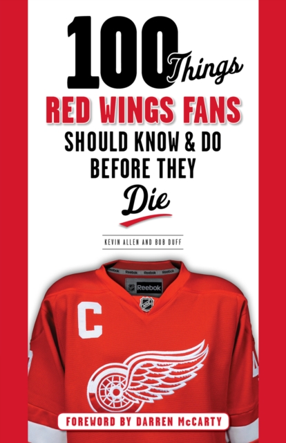 100 Things Red Wings Fans Should Know &amp; Do Before They Die, PDF eBook