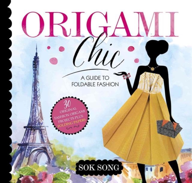 Origami Chic: A Guide to Foldable Fashion, Paperback / softback Book