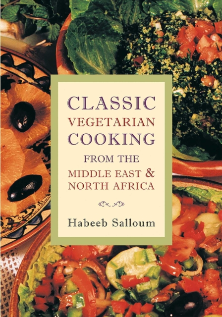 Classic Vegetarian Cooking from the Middle East and North Africa, EPUB eBook