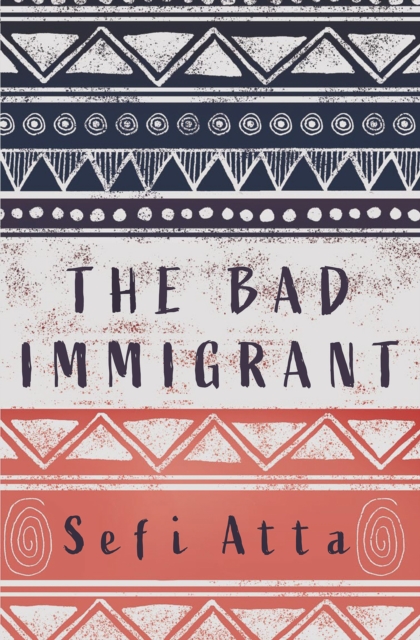 The Bad Immigrant, Hardback Book