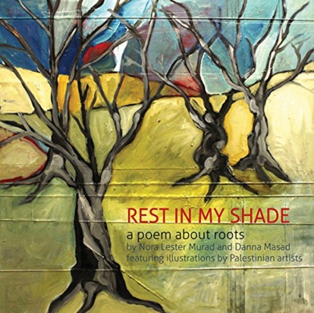 Rest in My Shade : A Poem about Roots, Hardback Book
