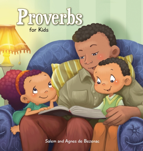 Proverbs : Biblical Wisdom for Children, Hardback Book