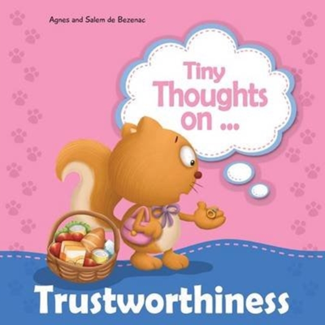 Tiny Thoughts on Trustworthiness : How I feel when I steal, Paperback / softback Book