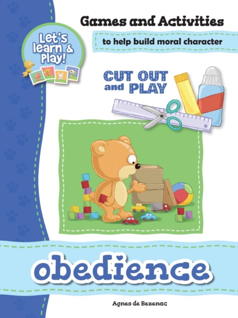 Obedience - Games and Activities : Games and Activities to Help Build Moral Character, Paperback / softback Book