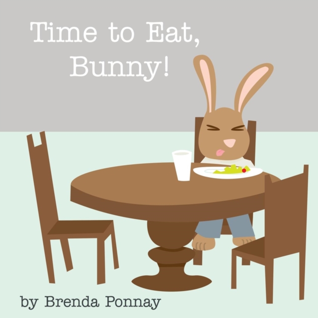 Time to Eat, Bunny!, Paperback / softback Book
