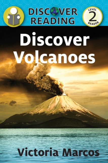 Discover Volcanoes : Level 2 Reader, Paperback / softback Book