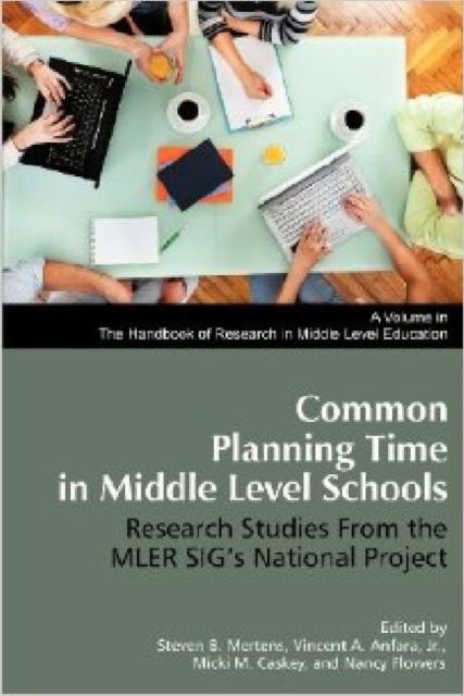 Common Planning Time in Middle Level Schools : Research Studies from the MLER SIG’s National Project, Hardback Book